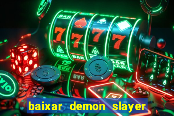 baixar demon slayer 4 temporada